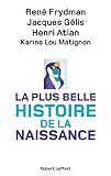 La Plus Belle Histoire de la naissance (French Edition) by 