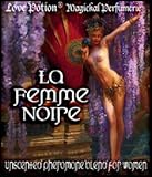 Love Potion: La Femme Noir ~ UNscented Pheromone Blend for Women - 1/3 fl.oz. Roll On-Oil