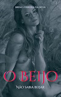 Livro O Beijo: Não sabia beijar