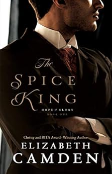 The Spice King (Hope and Glory Book #1) by [Camden, Elizabeth]