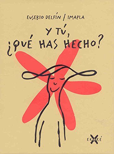 Y Tu, Que Has Hecho?