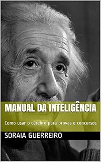 Livro Manual da Inteligência: Como usar o cérebro para provas e concursos