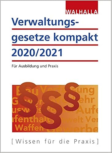 Verwaltungsgesetze Kompakt 2020 2021 Fur Ausbildung Und Praxis Ausgabe 2020 2021 Amazon De Walhalla Fachredaktion Bucher