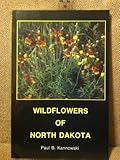 Front cover for the book Wildflowers of North Dakota by Paul Bruno Kannowski