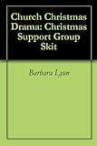 Church Christmas Drama: Christmas Support Group Skit