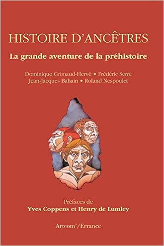 Amazon Fr Histoire D Ancetres La Grande Aventure De La Prehistoire Grimaud Herve Dominique Serre Frederic Bahain Jean Jacques Nespoulet Roland Collectif Livres