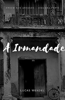 Livro A Irmandade (Ordem dos Arkanos - Livro 2)