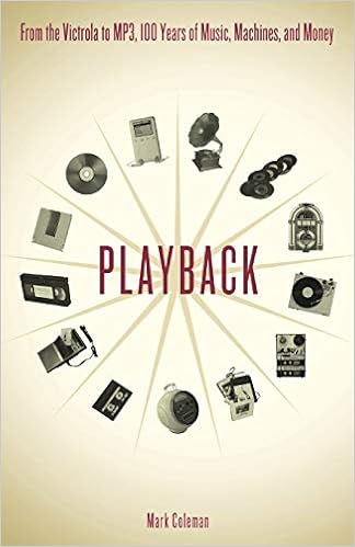 Playback From The Victrola To Mp3 100 Years Of Music Machines And Money Coleman Mark 9780306813900 Amazon Com Books