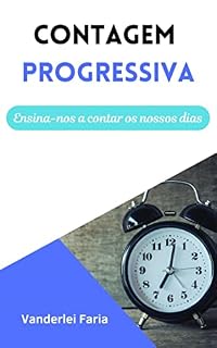 Livro CONTAGEM PROGRESSIVA: ENSINA-NOS A CONTAR OS NOSSOS DIAS