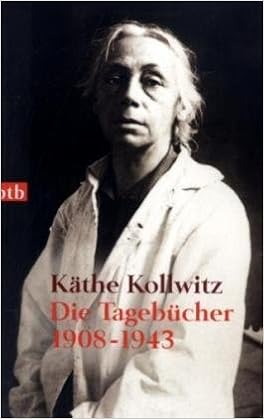 Die Tagebucher 1908 1943 Btb Tb Amazon De Jutta Bohnke Kollwitz Kathe Kollwitz Bucher