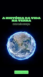 Livro A história da vida na Terra: como tudo começou