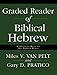 Graded Reader of Biblical Hebrew: A Guide to Reading the Hebrew Bible
