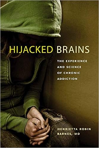 Hijacked Brains The Experience And Science Of Chronic Addiction