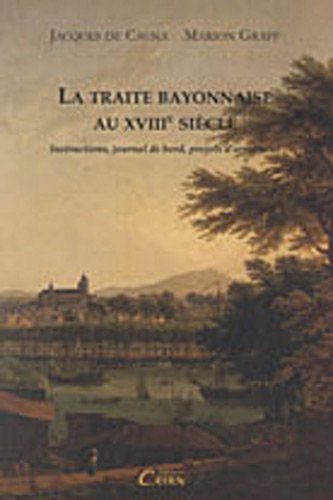 La  traite bayonnaise au XVIIIe siècle