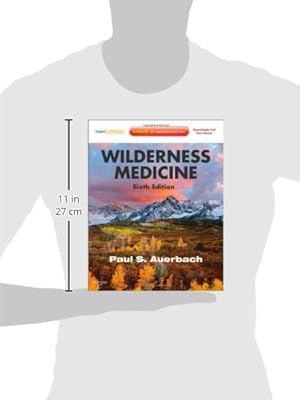 Wilderness Medicine: Expert Consult Premium Edition - Enhanced Online Features and Print, 6e (Auerbach, Wilderness Medicine)
