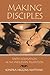 Making Disciples: Faith Formation in the Wesleyan Tradition by Sondra Matthaei