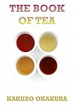 The Book of Tea by Kakuzo Okakura