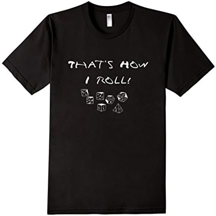 Men's That's How I Roll Shirt Role Playing Board Game Dice Gamer Medium Black