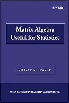 Matrix Algebra Useful for Statistics Matrix Algebra Useful for Statistics
