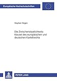 Image de Die Zwischenstaatlichkeitsklausel des europäischen und deutschen Kartellrechts (Europäische Hochschulschriften / European University Studies / Publi