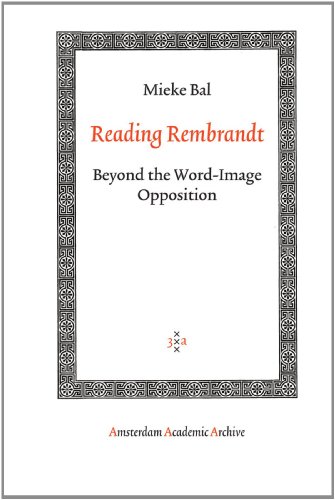 Reading Rembrandt: Beyond the Word-Image Opposition (Amsterdam Academic Archive)