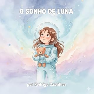 Livro O Sonho de Luna: Uma aventura pelo espaço