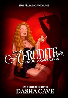 Livro Afrodite Ri: Uma lírica canibalesca (Pílulas do Apocalipse)