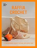 Raffia Crochet: 10 Contemporary Crochet Patterns with Raffia Yarn by Wool and the Gang