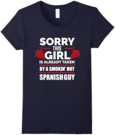 Womens This Girl is Taken by Smoking Hot Spanish Guy T-shirt Latino Medium Navy