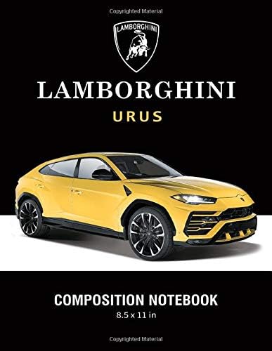 Lamborghini Urus Composition Notebook 8.5 x 11 in: for boys & Men, Supercars Notebook, Lined Composition Book, Diary, Journal Notebook