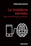 Le troisième cerveau : Petite phénoménologie du smartphone by 