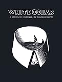 White Collar: A Novel in Linocuts (Dover Graphic Novels) by Giacomo Patri, Tito Patri