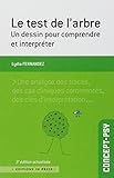 Le test de l'arbre : Un dessin pour comprendre et interpréter by 