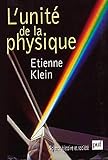 L'unité de la physique (Science, histoire, société) (French Edition) by