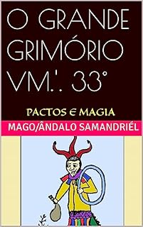 Livro O GRANDE GRIMÓRIO: PACTOS E MAGIA