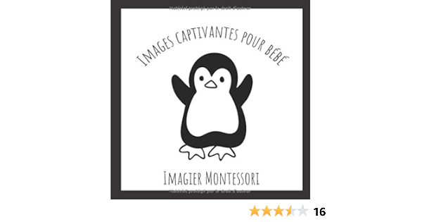 Images Captivantes Pour Bebe Imagier Montessori Developper Le Cerveau De Bebe Grace A Ces Images En Noir Et Blanc Cadeau Ideal Pour Bebe French Edition Bebes Joyeux Edition Des Amazon Com Books