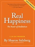 Real Happiness: The Power of Meditation: A 28-Day Program