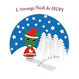 L'étrange Noël de HUPI (HUPI-YUPI) (Volume 9) (French Edition) by