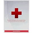 American Red Cross Responding to Emergencies (RTE): Comprehensive First Aid/CPR/AED Textbook