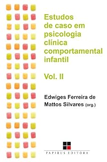 Livro Estudos de caso em psicologia clínica comportamental infantil - Volume II
