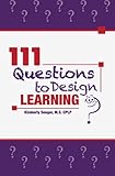 111 Questions to Design Learning
