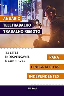 Livro Anuário Teletrabalho Trabalho Remoto Para Cinegrafistas Independentes 43 Sites Indispensavel E Confiavel