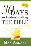 By Max Anders: 30 Days to Understanding the Bible