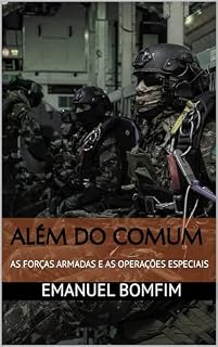Livro ALÉM DO COMUM: AS FORÇAS ARMADAS E AS OPERAÇÕES ESPECIAIS