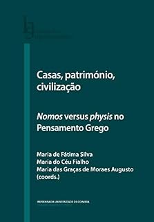 Livro Casas, património, civilização: Nomos versus physis no Pensamento Grego (Humanitas Supplementum Livro 62)