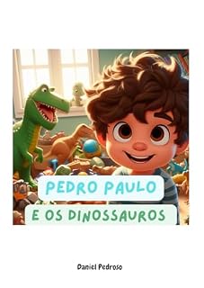 Livro Pedro Paulo e os Dinossauros