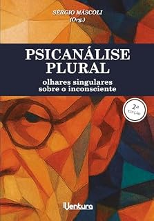 Livro Psicanálise plural : Olhares singulares sobre o inconsciente