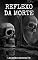 Livro O REFLEXO DA MORTE