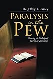 Paralysis in the Pew by Jeffrey T. Rainey