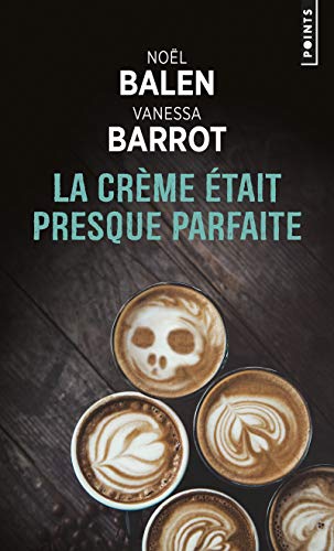 Crimes gourmands: [02]: La crème était presque parfaite